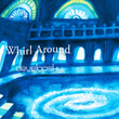 Whirl Around