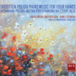 Forgotten Polish Piano Music for 4 Hands