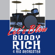 Buddy Rich & His Orchestra: Let's Blow