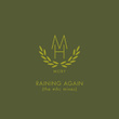 Raining Again (the Mhc Mixes)