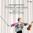 J.S. Bach: Violin Concertos