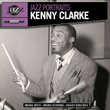 Jazz Portraits: Kenny Clarke - Digitally Remastered