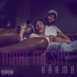 Make Me Say