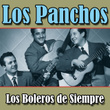Los Panchos. Los Boleros De Siempre
