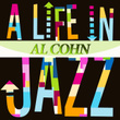 A Life in Jazz - Al Cohn