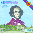 Perahia Plays Mendelssohn