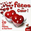 Fêtes En Coeur! - Le Cd Des Fêtes Du Sud Ouest