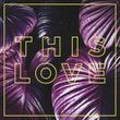 This Love