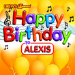 Happy Birthday To Alexis