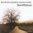The All Time Greatest Country Artists-Slim Whitman-Vol. 19