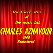 The French Stars Of The Music Hall : Charles Aznavour