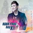 Hạnh Phúc Hay Khổ Đau
