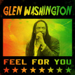 Glen Washington - Feel For You