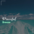 # Peaceful Breeze