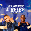 Os Menor É Brabo