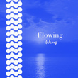 # Flowing Waves