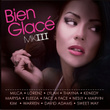 Bien Glacé, Vol. 3