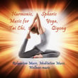 Harmonic, Spheric Music for Yoga, Tai Chi, Qigong (Relaxation Music, Meditation Music, Wellness Music)