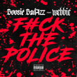 Fuck the Police (feat. Webbie) - Single