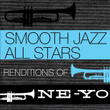 Smooth Jazz All Stars Renditions of Ne-Yo