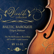 Vivaldi Collection 3 RV 11-15 the World Premiere Recording All Vivaldi Violin Sonatas Baltic Baroque / Grigori Maltizov