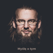 Myślę o tym