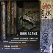 Adams: Son Of Chamber Symphony & String Quartet