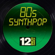 12 Inch Dance: 80s Synthpop