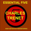 Charles Trenet - Essential 5   (high Quality Restoration & Mastering)