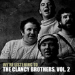 We're Listening To The Clancy Brothers, Vol. 2