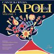 Cantolopera: Napoli Recital, Vol. 3