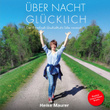 Über Nacht glücklich