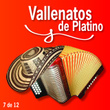 Vallenatos De Platino Vol. 7