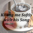 Killing Softly with His Song (Live)