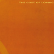 The Cost Of Loving