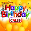 Happy Birthday To Caleb