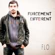 Forcement Different