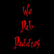 We Dab Daddies