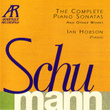 Schumann: The Complete Piano Sonatas And Other Works