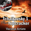 Tchaikovsky 1 Plus Nutcracker - 