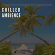 # Chilled Ambience