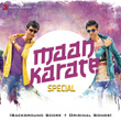 Maan Karate Special (original Motion Picture Soundtrack)