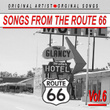 Songs From The Route 66, Vol. 6