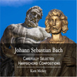 Johann Sebastian Bach: Carefully Selected Harpsichord Compositions