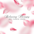 Relaxing Therapy with Classical Sounds