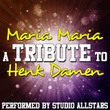 Maria Maria (a Tribute To Henk Damen) - Single