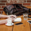Bgm for Eateries