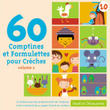 60 Comptines Et Formulettes Pour Crèches (volume 2)