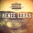 Les années cabaret : Renée Lebas, Vol. 1