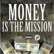 Money Is the Mission